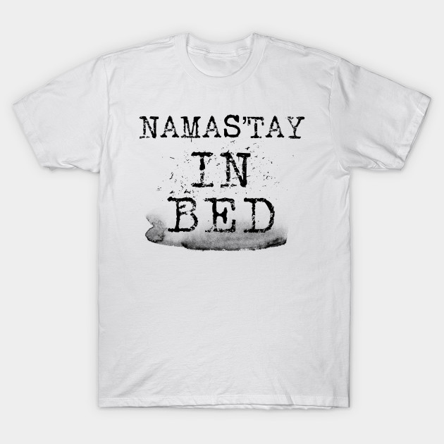 Namas’tay in bed by WordFandom